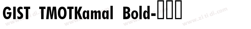 GIST TMOTKamal Bold字体转换